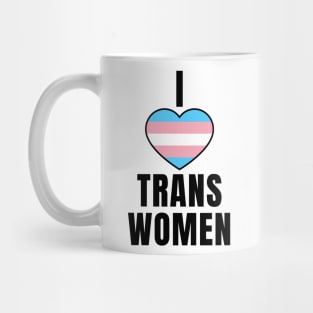 I Love Trans Women Mug